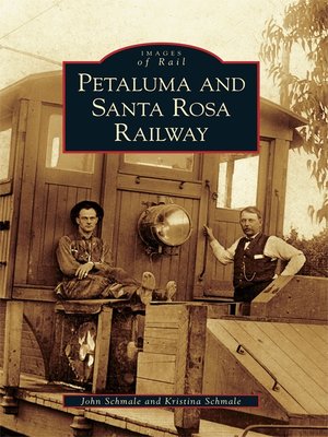 cover image of Petaluma and Santa Rosa Railway